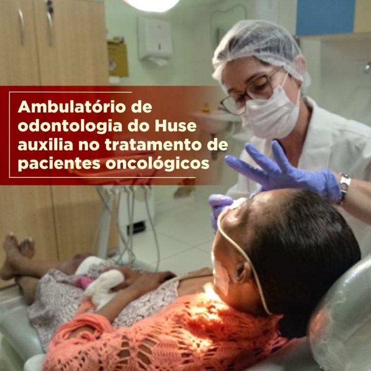 Ambulatório de odontologia do Huse auxilia no tratamento de pacientes oncológicos