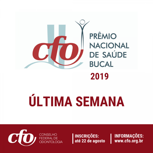 Última semana para inscrição do Prêmio Nacional CFO de Saúde Bucal 2019
