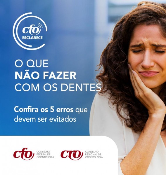 O que não fazer com os dentes: 5 erros que devem ser evitados