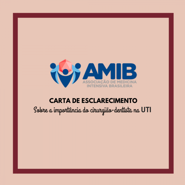 AMIB divulga Carta de Esclarecimento sobre a importância do Cirurgião-Dentista na UTI