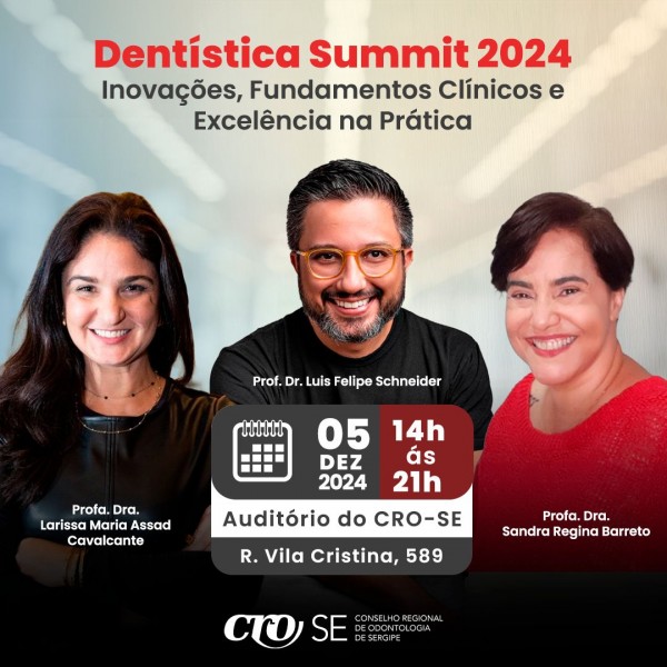 CRO-SE realiza Dentística Summit 2024 nesta quinta-feira, 05