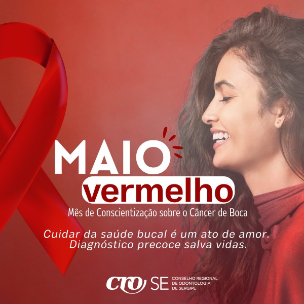 Maio Vermelho: CRO-SE alerta para a importância da prevenção e diagnóstico precoce do câncer de boca