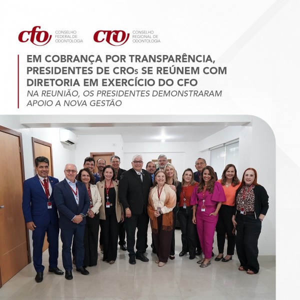 Em cobrança por transparência, presidentes de CROs se reúnem com diretoria em exercício do CFO