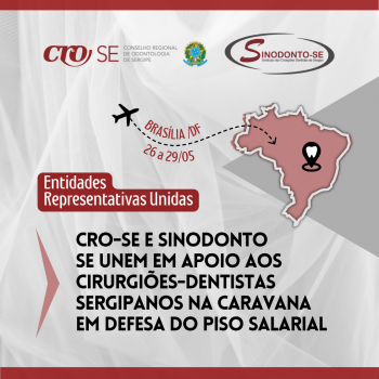 CRO-SE e Sinodonto apoiam Cirurgiões-Dentistas em Caravana pela Valorização da Odontologia em Brasília