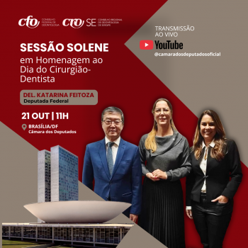 CFO e CRO-SE participam de Sessão Solene em Homenagem ao Dia do Dentista na Câmara doas Deputados