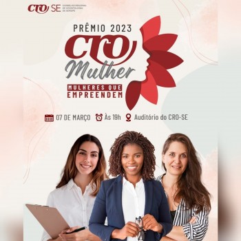 CRO-SE abre inscrições do Prêmio CRO Mulher para profissionais da Odontologia