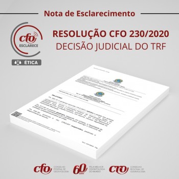 Nota de Esclarecimento: Resolução CFO 230/2020 e Decisão Judicial do TRF