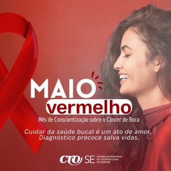Maio Vermelho: CRO-SE alerta para a importância da prevenção e diagnóstico precoce do câncer de boca