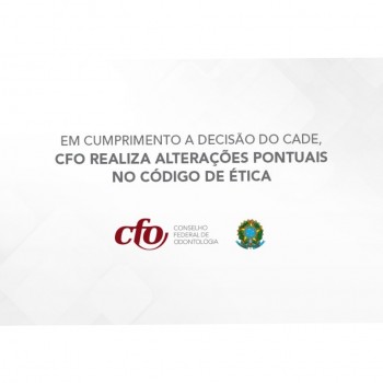 Em cumprimento a decisão do CADE, CFO realiza alterações pontuais no Código de Ética