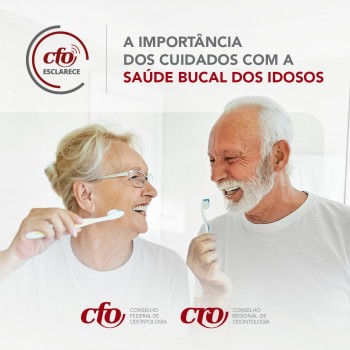 CFO Esclarece: a importância dos cuidados com a saúde bucal dos idosos