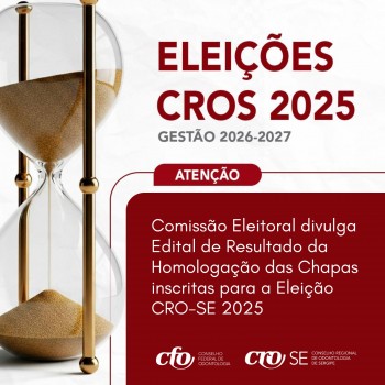 Eleição CRO-SE 2025: Comissão Eleitoral divulga Edital com o Resultado da Homologação das chapas inscritas