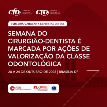 Semana do Cirurgião-Dentista é marcada por ações de valorização da classe odontológica